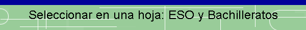 Seleccionar en una hoja: ESO y Bachilleratos